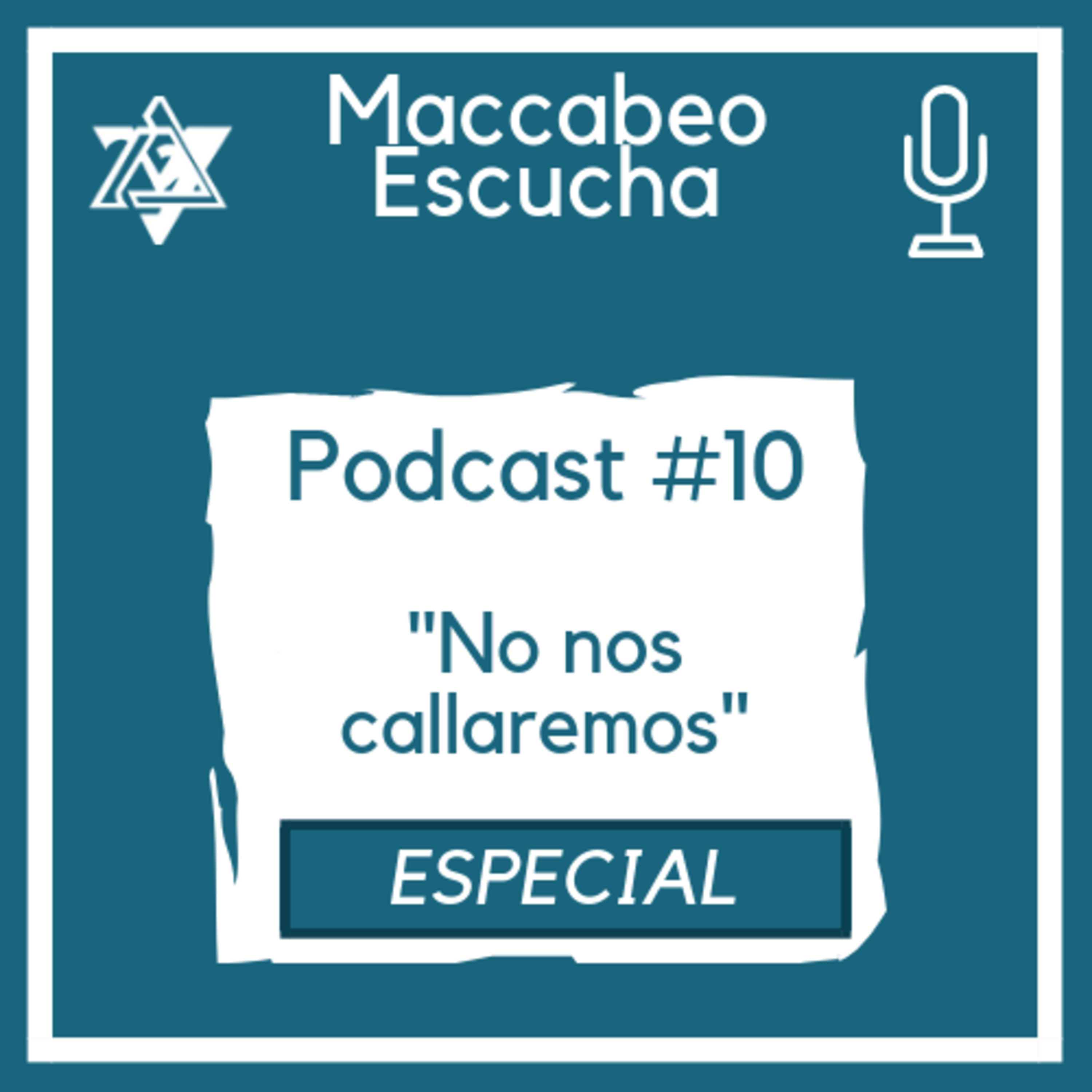 Podcast #10 - "No nos callaremos"