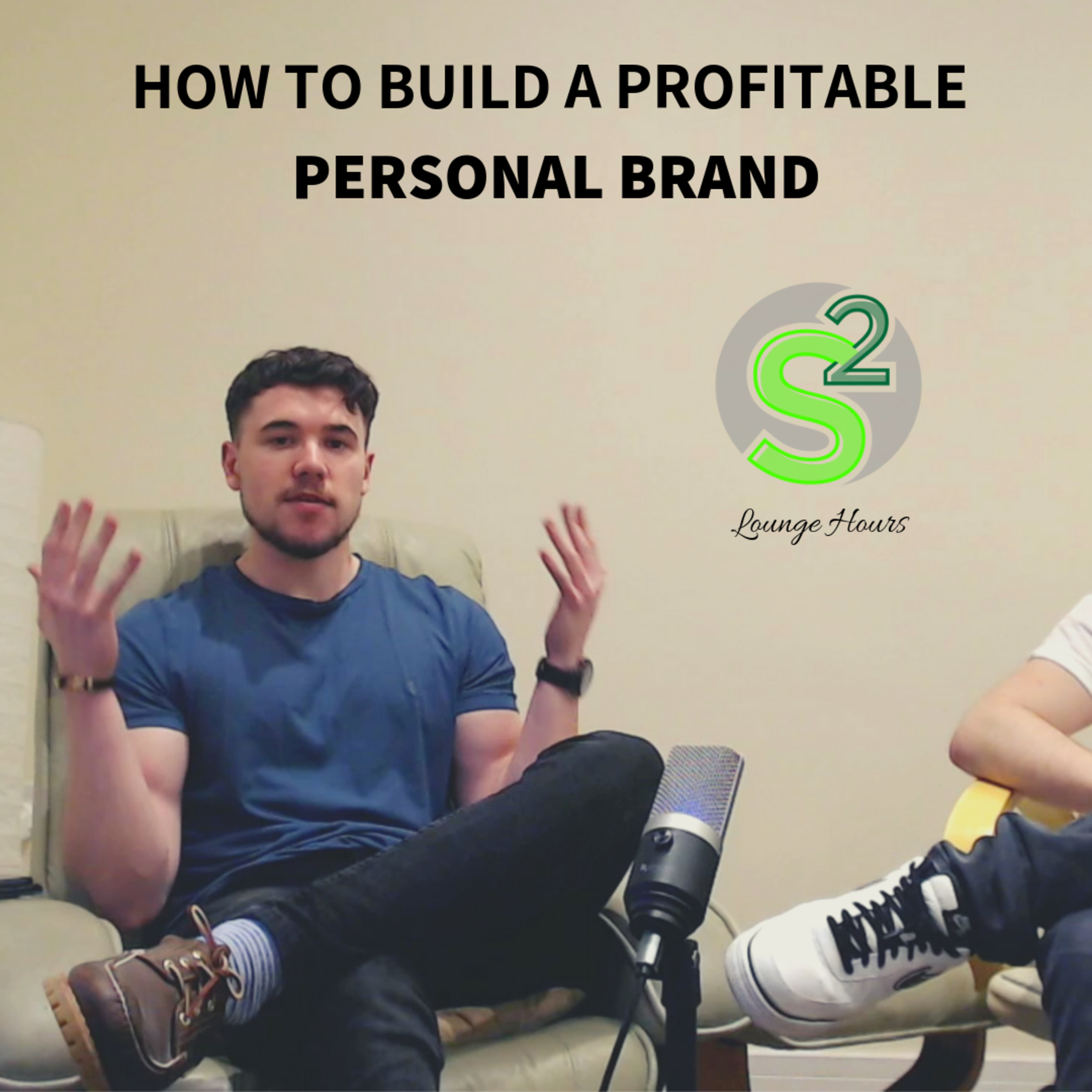How To Build a Profitable Personal Brand. Q+A at the S² Lounge Ep 2