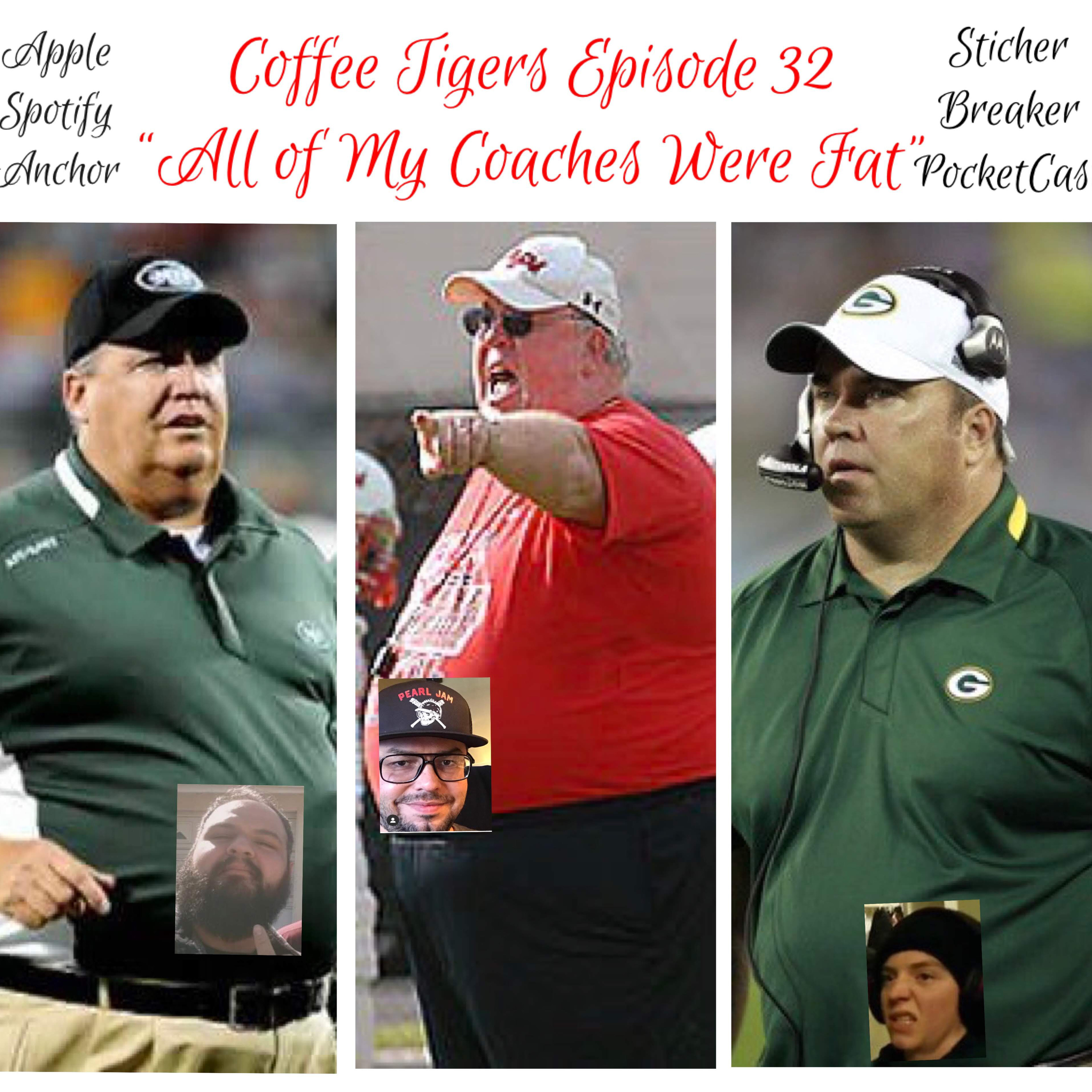 All of My Coaches Were Fat