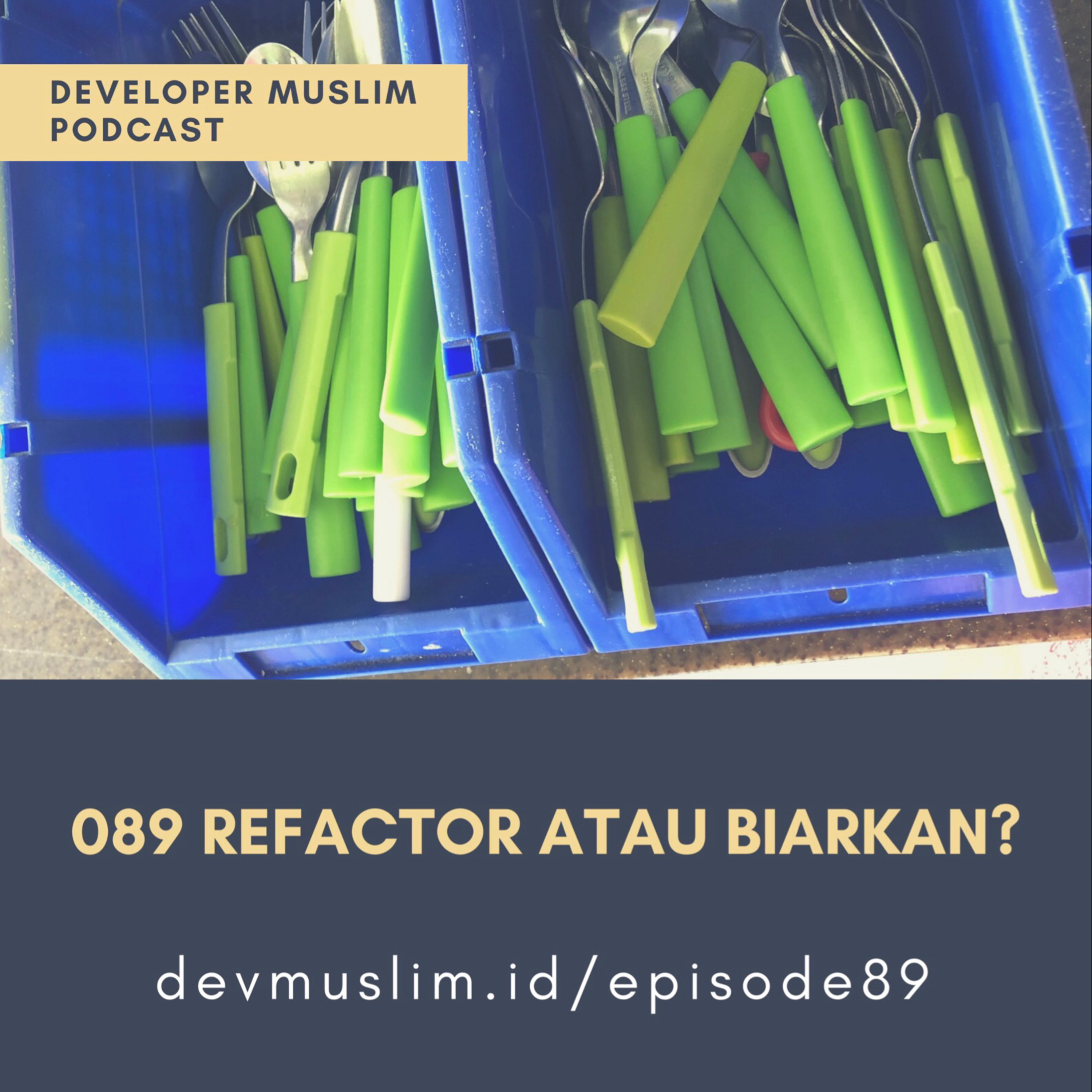 089 Refactor Atau Biarkan?