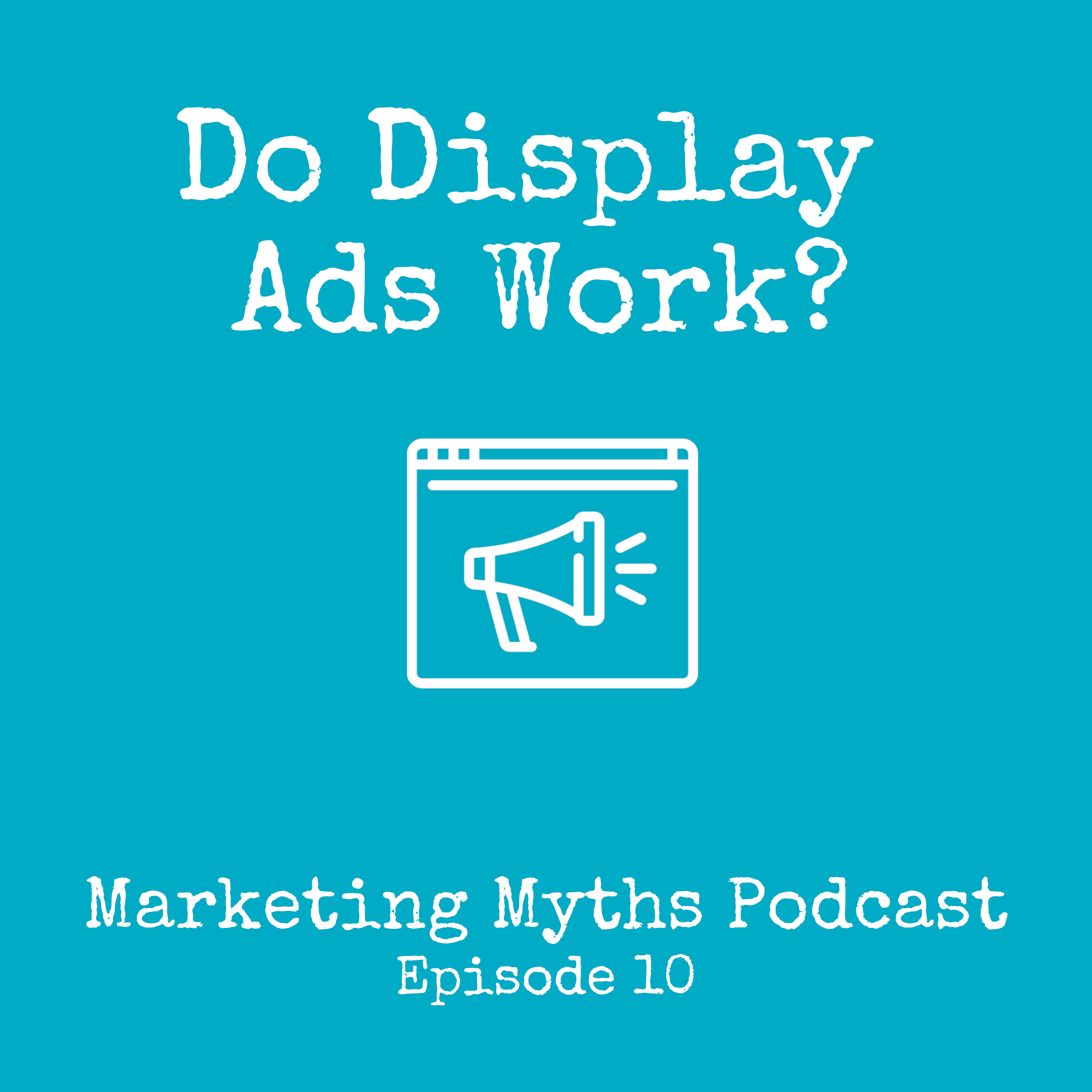 Do Display Ads Work? Do Display Ads Work?