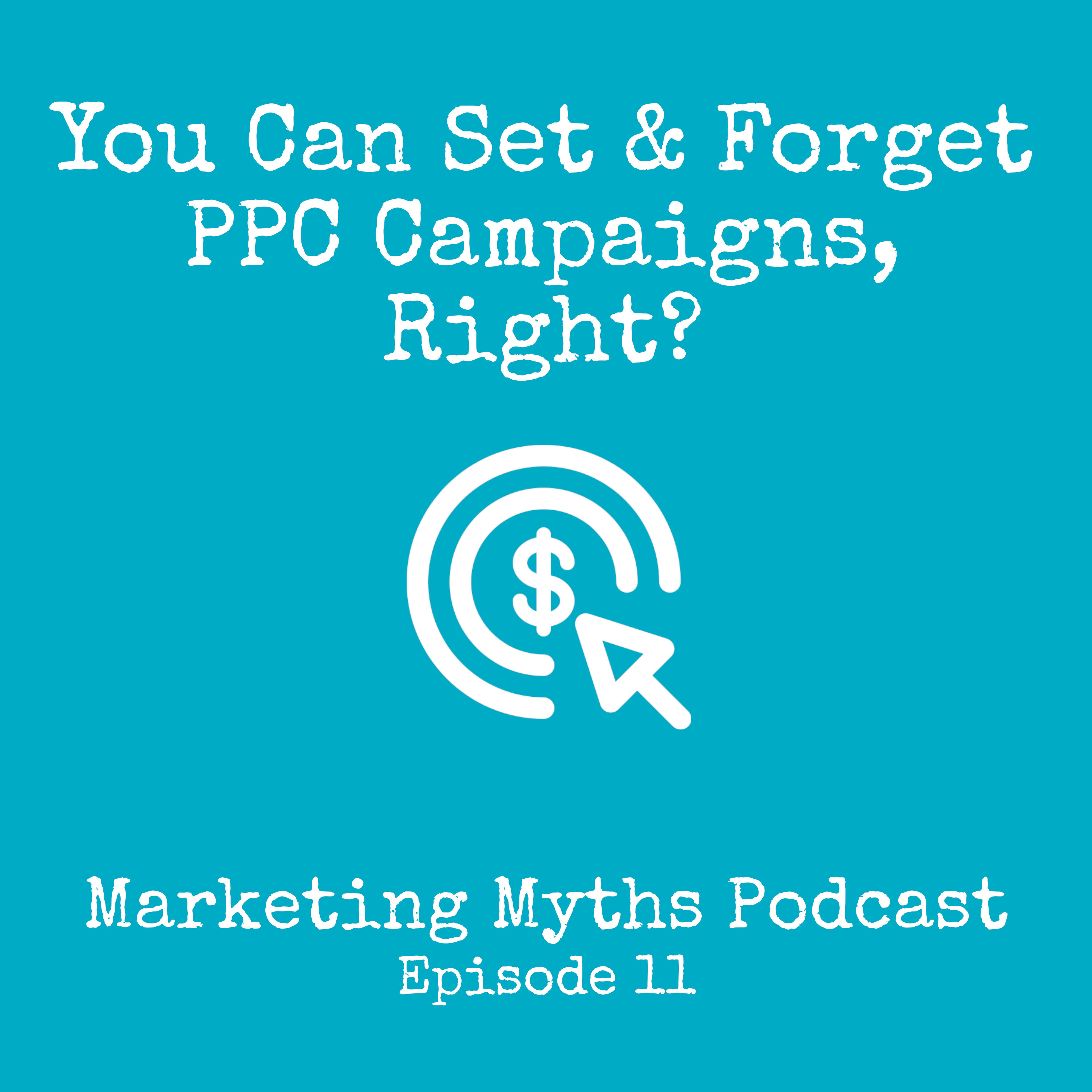 You Can Set & Forget PPC Campaigns, Right? You Can Set & Forget PPC Campaigns, Right?