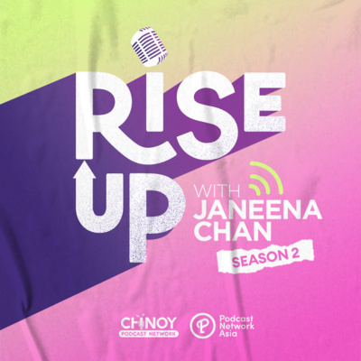 Rise Up with Janeena Chan - Season 2!