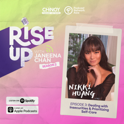 Dealing with Insecurities & Prioritizing Self-Care with Nikki Huang