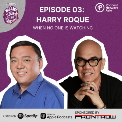 Ep. 3: Harry Roque When No One's Watching