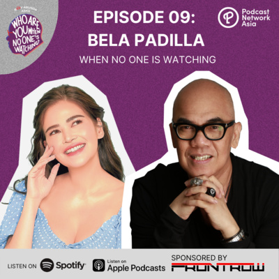 Ep. 9: Bela Padilla When No One's Watching