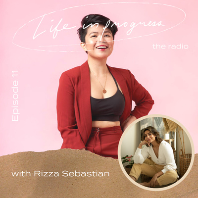 Ep. 11: The Reality and Risks of Entrepreneurship with Rizza Sebastian