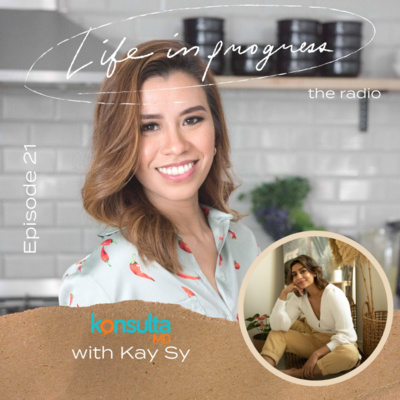 Ep. 21: You Are What You Put In Your Mouth with Kay Sy
