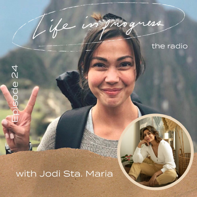 Ep. 24: Traveling And Wisdom Over Material Things with Jodi Sta. Maria