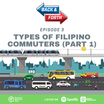 Ep. 3: Types of Filipino Commuters (Part 1)