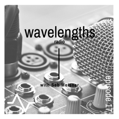 WaveLengths Radio #018