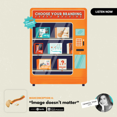 #4: Image Doesn't Matter (Personal Branding with Janeena Chan)