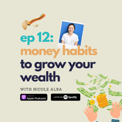 #12 Money Habits to Grow Your Wealth with Nicole Alba