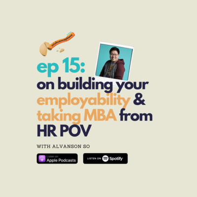 #15 On Building Your Employability & Taking MBA from HR POV