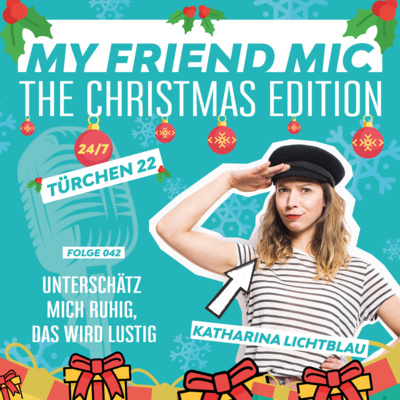Folge 042 - MY FRIEND MIC - Unterschätz mich ruhig, das wird lustig!