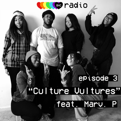 Episode 3: Culture Vultures feat. Marv. P