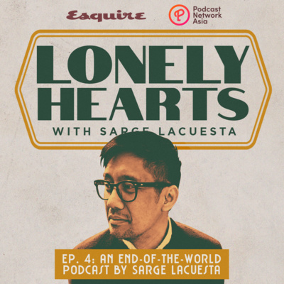 Ep. 4: An End-of-the-World Podcast by Sarge Lacuesta