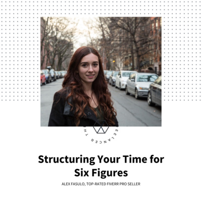 Structuring Your Time For Six Figures Alex Fasulo Top Rated Fiverr Pro Seller Structuring Your Time For Six Figures Alex Fasulo Top Rated Fiverr Pro Seller