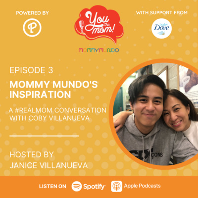 Ep. 3: Mommy Mundo's Inspiration: A #RealMom Conversation with Coby Villanueva