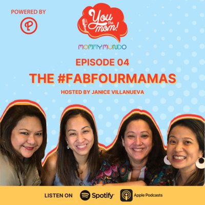 Ep. 4: The #FabFourMamas