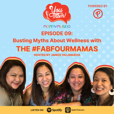 Ep. 9: Busting Myths About Wellness with the #FabFourMommas