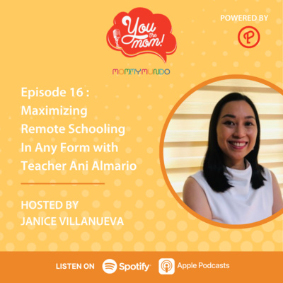 Ep. 16: Maximizing Remote Schooling In Any Form with Teacher Ani Almario