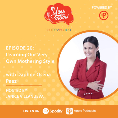 Ep. 20: Learning Our Very Own Mothering Style with Daphne Oseña Paez