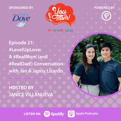 Ep. 21: #LevelUpLove: A #RealMom (and #RealDad!) Conversation with Jan & Japoy Lizardo