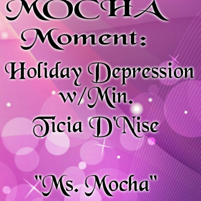Mocha Moment: Holiday Depression