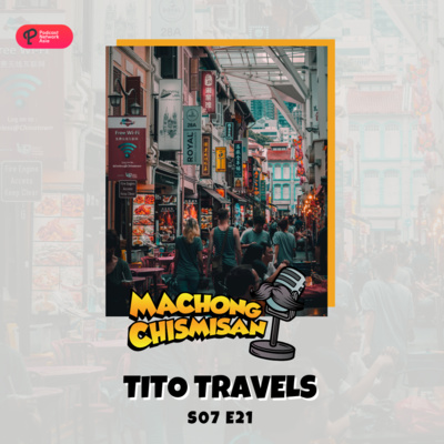 Machong Chismisan - S07E21 - Tito Travels
