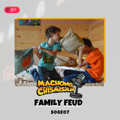 Machong Chismisan - S08E07 - Family Feud