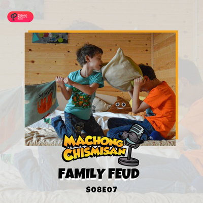 Machong Chismisan - S08E07 - Family Feud