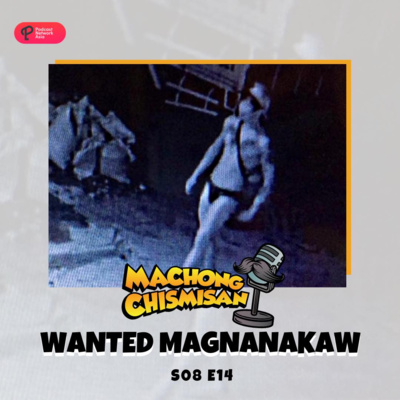 Machong Chismisan - S08E14 - Wanted Magnanakaw