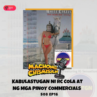Machong Chismisan - S08E16 - Kabulastugan Ni RC Cola at ng Mga Pinoy Commercials