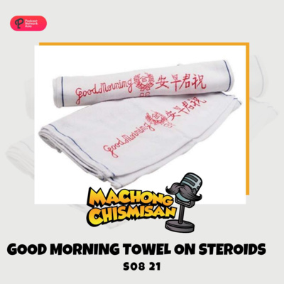 Machong Chismisan - S08E21 - Good Morning Towel on Steroids