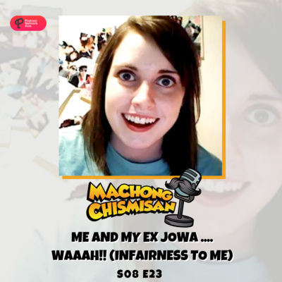 Machong Chismisan - S08E23 - Me and My EX Jowa.... WAAAH!!! (In Fairness To Me)