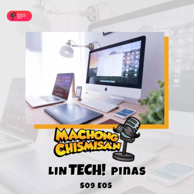 Machong Chismisan - S09E05 - LinTECH! Pinas
