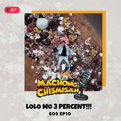 Machong Chismisan - S09E10 - Lolo mo 3 Percent!!!