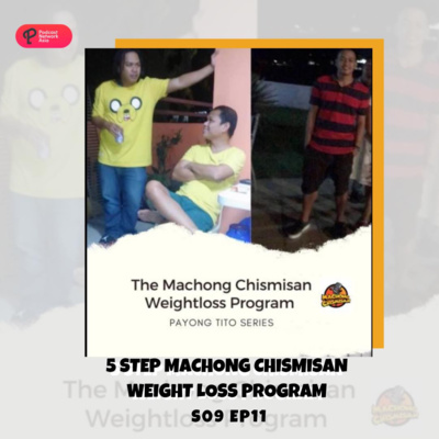 Machong Chismisan - S09E11 - 5 Step Machong Chismisan Weight Loss Program
