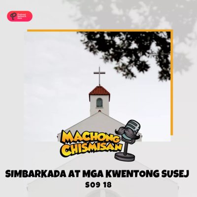 Machong Chismisan - S09E18 - Simbarkada at mga Kwentong Susej