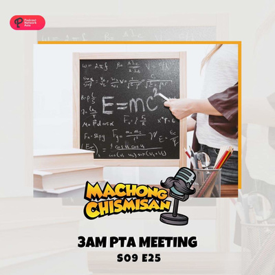 Machong Chismisan - S09E24 - 3 AM PTA Meeting