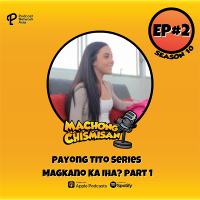 Machong Chismisan - S10E02 - Payong Tito Series - Magkano Ka Iha!?! Part 1