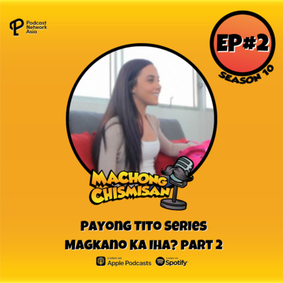 Machong Chismisan - S10E02 - Payong Tito Series - Magkano Ka Iha!?! Part 2