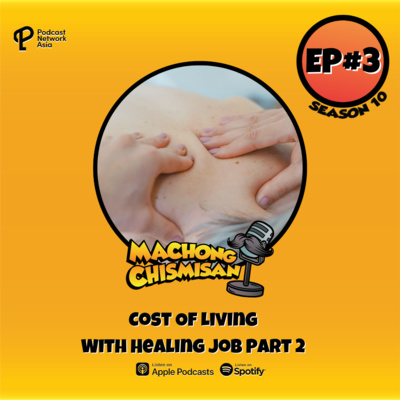 Machong Chismisan - S10E03 - Cost Of Living With Healing Job Part 2