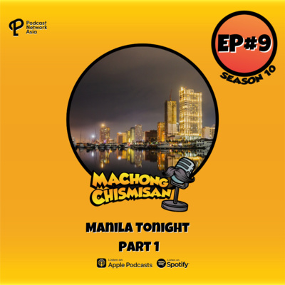 Machong Chismisan - S10E09 - Manila Tonight - Part 1