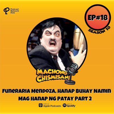 Machong Chismisan - S10E18 - Funeraria Mendoza, Hanap Buhay Namin Mag Hanap Ng Patay Part 2