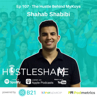 Shahab Shabibi - The Hustle Behind MyKuya