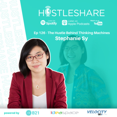 Stephanie Sy - The Hustle Behind Thinking Machines