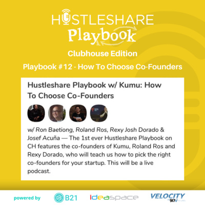 Playbook #12 Clubhouse Edition - How To Choose Co-Founders with Roland Ros and Rexy Dorado of Kumu 👋