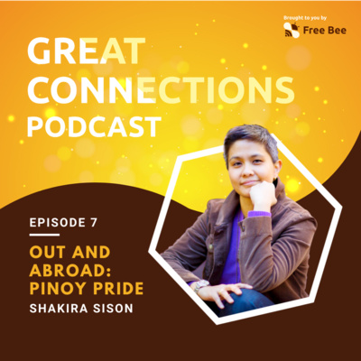Ep. 7: Out and Abroad: Pinoy Pride! (Feat. Shakira Sison)
